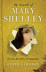 The Search of Mary Shelley - Fiona Sampson