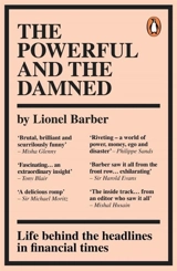 The Powerful and the Damned : Private Diaries in Turbulent Times - Lionel Barber
