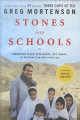 Stones Into Schools : Promoting Peace with Books, Not Bombs, in Afghanistan and Pakistan - Mortensen, Greg
