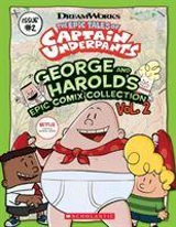 Epic Tales of Captain Underpants : George and Harold s Epic Comix : Collection Vol. 2 - Meredith Rusu
