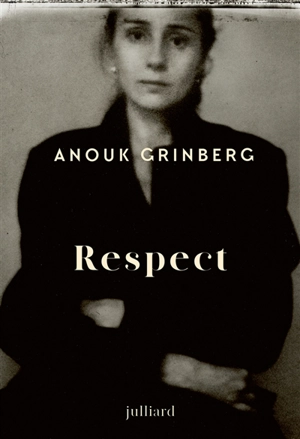 Respect - Anouk Grinberg