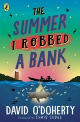 The Summer I Robbed A Bank - David O'Doherty