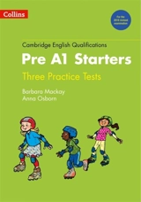 Practice Tests for Pre A1 Starters : Cambridge English Qualifications - Osborn, Anna