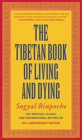 The Tibetan Book of Living and Dying - Sogyal