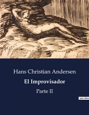 El Improvisador : Parte II - Andersen, Hans Christian
