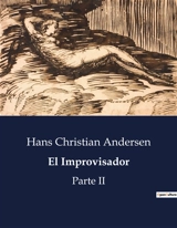 El Improvisador : Parte II - Andersen, Hans Christian