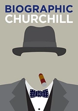 Biographic Churchill : Great Lives in Graphic Form - Richard Wiles