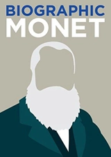 Biographic Monet : Great Lives in Graphic Form - Richard Wiles