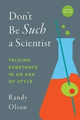 Don't Be Such a Scientist, Second Edition - Randy Olson