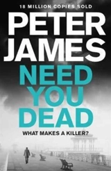 Need You Dead : Roy Grace Vol. 13 - James, Peter