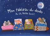 Mon tableau du dodo : au lit, Petite Souris ! - Guido Van Genechten