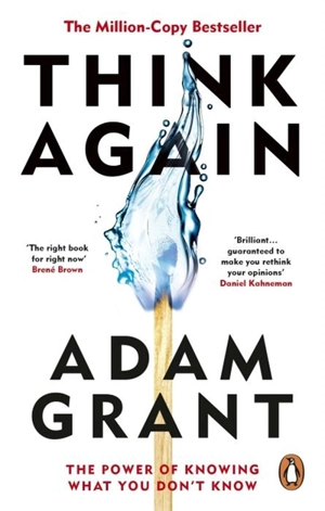Think Again - Adam M. Grant