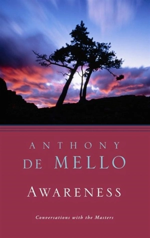 Awareness - Anthony De Mello