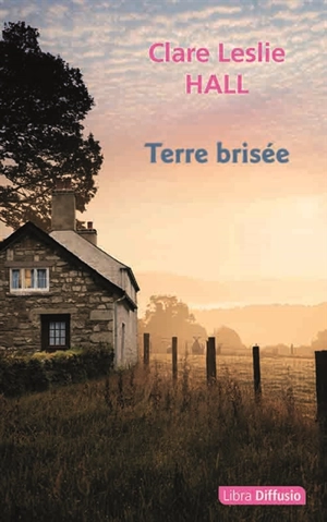 Terre brisée - Clare Leslie Hall