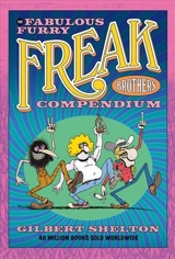 The Fabulous Furry Freak Brothers Compendium - Gilbert Shelton