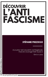 Découvrir l'antifascisme - Stéfanie Prezioso