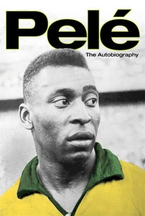 Pelé : The Autobiography - Pelé