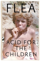 Acid For The Children - Flea