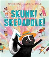 Skunk ! : Skedaddle ! - Peter Bently