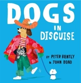 Dogs in Disguise - Peter Bently