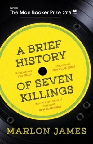 A Brief History of Seven Killings - Marlon James