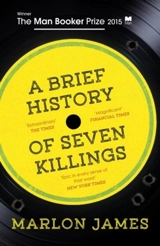 A Brief History of Seven Killings - Marlon James