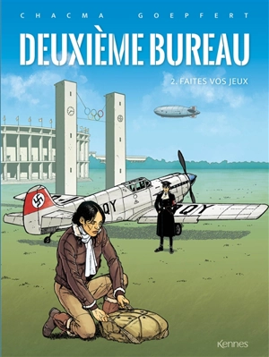 Deuxième bureau. Vol. 2. Faites vos jeux - Chacma