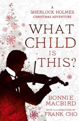 What Child is This ? - Bonnie MacBird