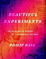 Beautiful Experiments - Philip Ball