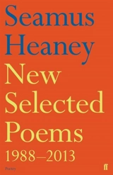 New Selected Poems 1988 2013 - Seamus Heaney