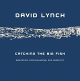 Catching the Big Fish - Lynch, David