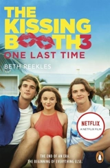 The Kissing Booth 3 : One Last Time Vol. 3 - Beth Reekles