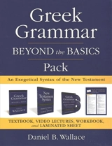 Greek Grammar Beyond the Basics Pack : An Exegetical Syntax of the New Testament - Daniel B. Wallace