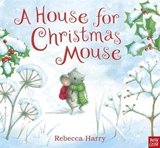 A House for Christmas Mouse - Rebecca Harry