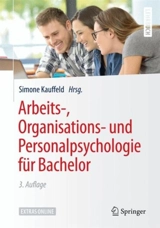Arbeits Organisations und Personalpsychologie für Bachelor - Simone Kauffeld