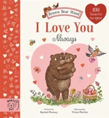 I Love You Always 1000 Hearts to Spot : Brown Bear Wood - Rachel Piercey