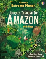 Extreme Planet : Journey Through the Amazon - Rob Lloyd Jones