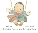 Ten Little Fingers and Ten Little Toes - Mem Fox