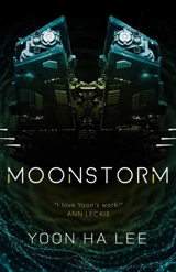 Moonstorm - Yoon Ha Lee