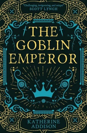 The Goblin Emperor - Addison, Katherine