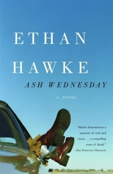 Ash Wednesday - Ethan Hawke