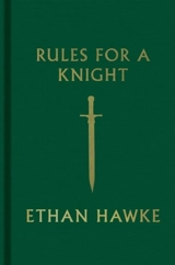 Rules for a Knight - Ethan Hawke