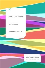 The Timeliness of George Herbert Mead - Hans Joas