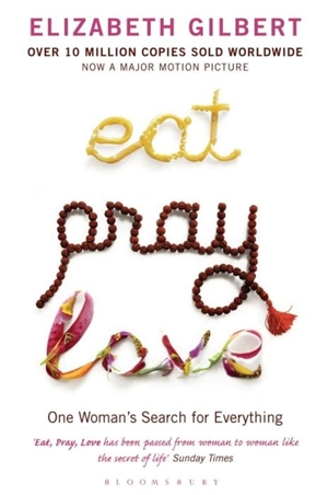 Eat, Pray, Love - Elizabeth Gilbert