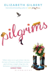 Pilgrims - Elizabeth Gilbert