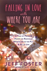 Falling In Love with Where You Are - Jeff Foster