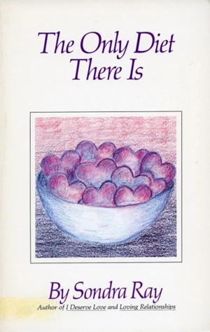 Only diet there is - Sondra Ray
