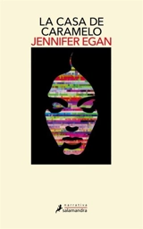 La casa de caramelo / The Candy House - Jennifer Egan