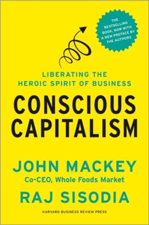 Conscious Capitalism - Mackey, John