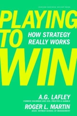 Playing to Win - Lafley, A.G.